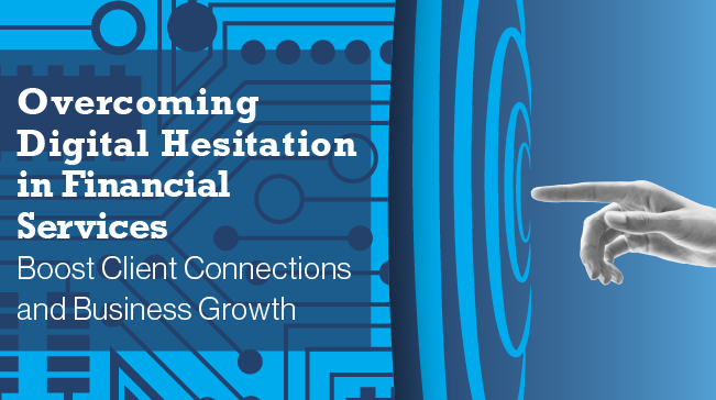 Overcoming Digital Hesitation in Financial Services